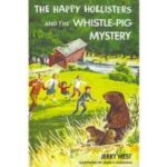 HH28. The Happy Hollisters and the Whistle-Pig Mystery HARDCOVER Special Edition