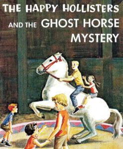 HH29. The Happy Hollisters and the Ghost Horse Mystery