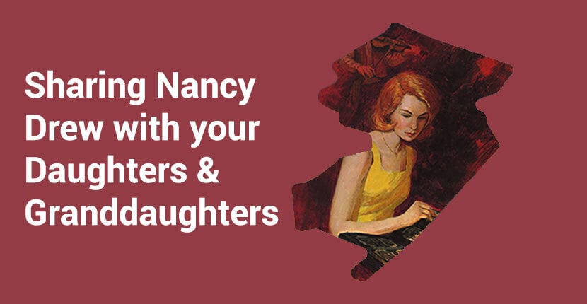 Sharing Nancy Drew with Your Daughters and Granddaughters